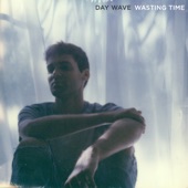 Day Wave - Wasting Time