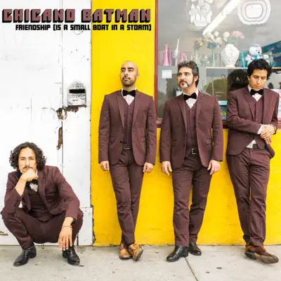 Friendship (Is a Small Boat in a Storm) - Single - Chicano Batman