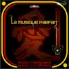 Stream & download La Musique Parfait - EP