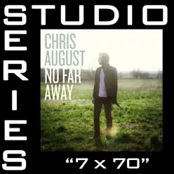 7x70 (Studio Series Performance Track) - EP - Chris August