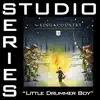 Stream & download Little Drummer Boy (Studio Series Performance Track) - - EP
