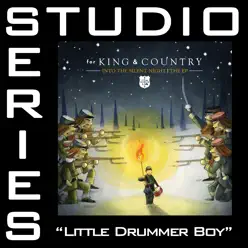 Little Drummer Boy (Studio Series Performance Track) - - EP - For King & Country