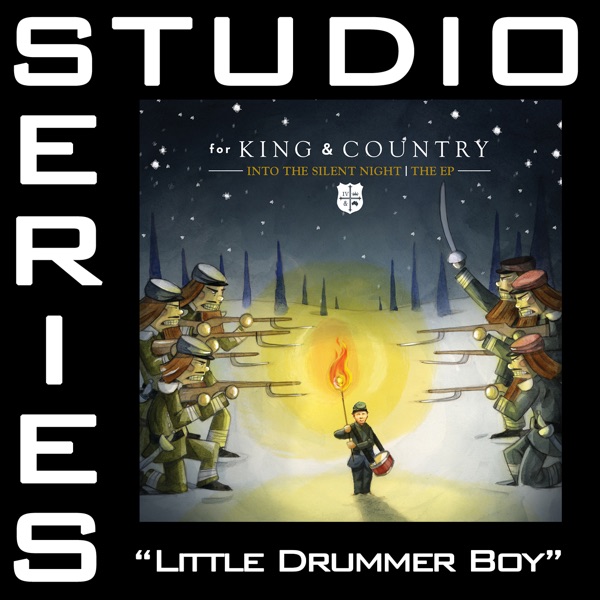 Little Drummer Boy (Studio Series Performance Track) - - EP - for KING & COUNTRY