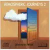 Stream & download Atmospheric Journeys 2