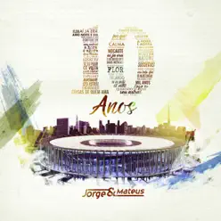 10 Anos (Ao Vivo) - Deluxe - Jorge e Mateus