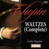 Stream & download Chopin: Waltzes (Complete)