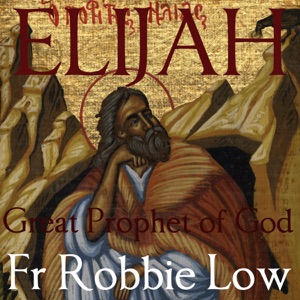 Elijah – Great Prophet of God 7: Tabor – Elijah and Christ