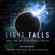 Brian Greene - Light Falls: Space, Time, and an Obsession of Einstein (Unabridged)