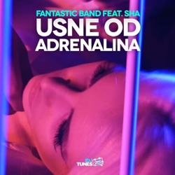 Fantastic Band - Usne Od Adrenalina (feat. Sha)