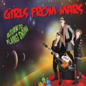 Girls from Mars - Comes Love