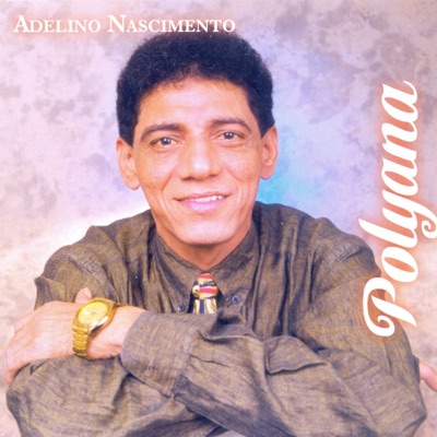 Polyana - Adelino Nascimento
