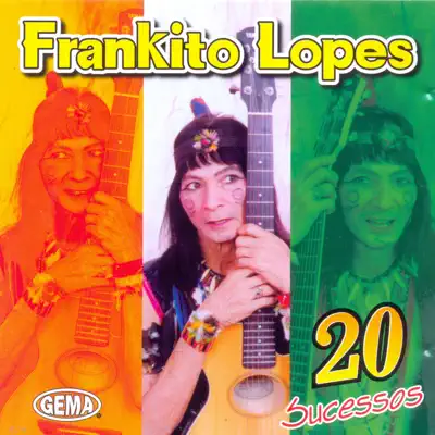 Frankito Lopes: 20 Sucessos - Frankito Lopes