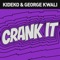 Crank It (Woah!) [feat. Nadia Rose] - Kideko, George Kwali & Sweetie Irie lyrics