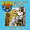 Hank the Cowdog's Greatest Hits, Vol. 6 album lyrics, reviews, download