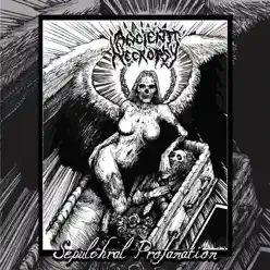 Sepulchral Profanation - Ancient Necropsy Sepulchral Profanation - Ancient Necropsy