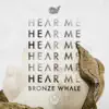 Hear Me - Single album lyrics, reviews, download