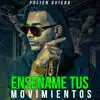 Enséñame tus movimientos (with El Consul) - Single album lyrics, reviews, download