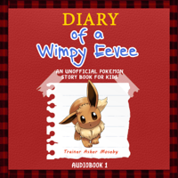 Trainer Asher Moseby - Pokemon Go: Diary of a Wimpy Eevee: An Unofficial Pokemon Story Book For Kids (Unabridged) artwork