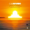 Café Mambo, Music for Dreams: The Sunset Sessions, Vol. 1 (Compiled By Kenneth Bager)