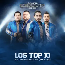 Los Top 10 de Grupo Escolta (En Vivo) - Grupo Escolta