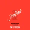 Playing For You (The Blaze Remix) [feat. Bassette] - Single album lyrics, reviews, download