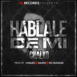 Háblale de Mí - Single - Chalko