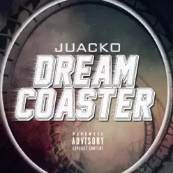 Dream Coaster - Single - Juacko Dream Coaster - Single - Juacko