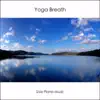 Love Breath (Solo Piano Instrumental) - Single album lyrics, reviews, download