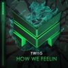 How We Feelin - Single