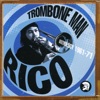 Trombone Man - Rico: Anthology 1961-71