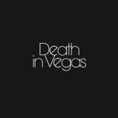 Death In Vegas - Your Loft My Acid