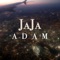 JaJa - ADAM lyrics