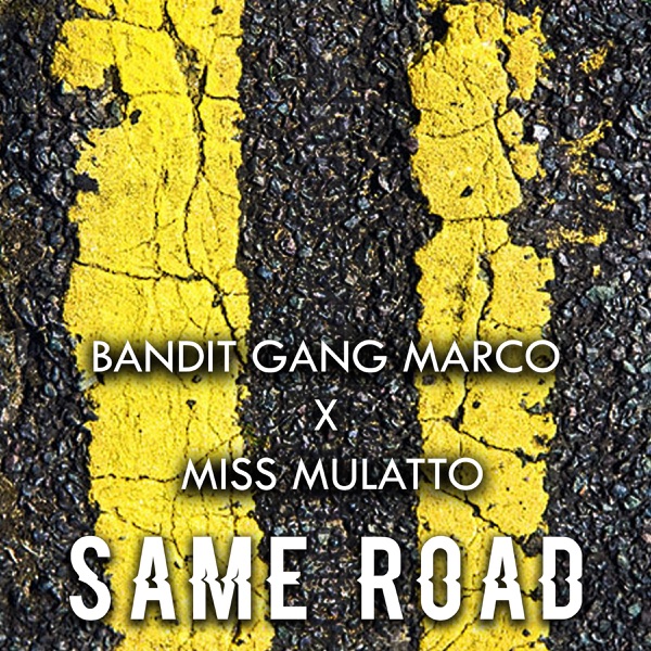 Same Road - Single - Bandit Gang Marco & Latto