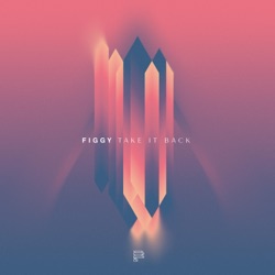 Figgy - Take It Back (feat. Angelica Bess)
