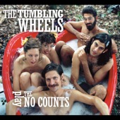 The Tumbling Wheels - You Never Showed Me How