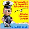 Schunkellied Schunkelhit Schunkelsong (Plus Kölsche Karneval Version) - Single album lyrics, reviews, download