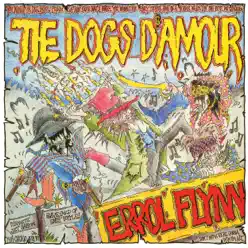Errol Flynn - Dogs D'amour