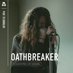 Oathbreaker on Audiotree Live - EP - Oathbreaker
