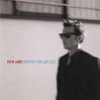 Colin James - Rooftops and Satellites artwork