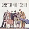 Shout, Sister! album lyrics, reviews, download