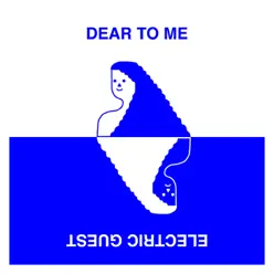 Dear to Me - Single - Electric Guest