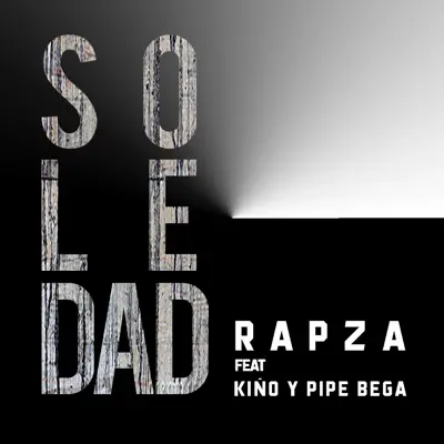 Soledad (feat. Kiño & Pipe Bega) - Single - Rapza