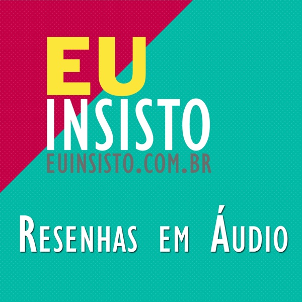 Eu Insisto! Resenhas em Áudio cover