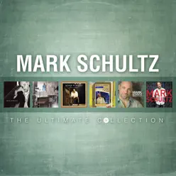 Mark Schultz: The Ultimate Collection - Mark Schultz