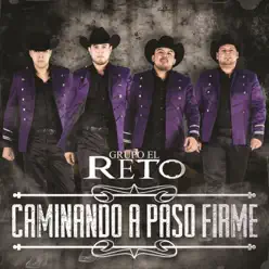 Caminando a Paso Firme - Grupo El Reto