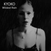 Wildest Rain - Single