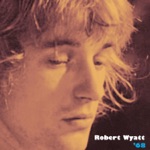 Robert Wyatt - Rivmic Melodies