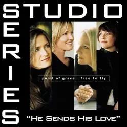 He Sends His Love (Studio Series Performance Track) - - Single - Point of Grace