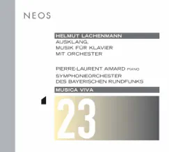 Lachenmann: Ausklang by Pierre-Laurent Aimard, Bavarian Radio Symphony Orchestra & Jonathan Nott album reviews, ratings, credits