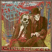 Churchwood - You Let the Dead In